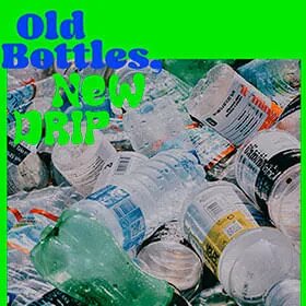 old bottles new drip